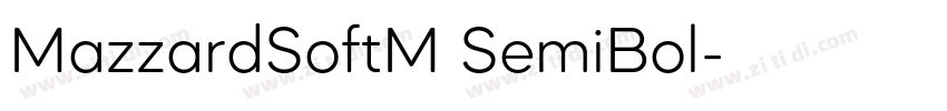 MazzardSoftM SemiBol字体转换 MazzardSoftM SemiBol字体转换